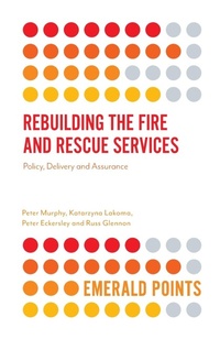 Abbildung von: Rebuilding the Fire and Rescue Services - Emerald Publishing Limited
