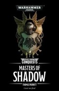 Cover: Space Marine Conquests: Masters of Shadow - The Black Library