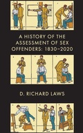 Cover: A History of the Assessment of Sex Offenders - Emerald Publishing Limited
