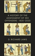 Cover: A History of the Assessment of Sex Offenders - Emerald Publishing Limited