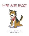 Cover: Home Alone Harry - Rhodes Effective Intelligence Trust