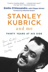 Enlarge image Cover: Stanley Kubrick and Me - Arcade Publishing