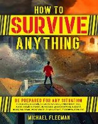 Enlarge image Cover: How To Survive Anything - Centennial Books