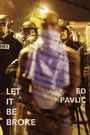Cover: Let It Be Broke - Four Way Books