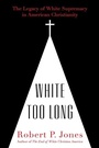 Cover: White Too Long - Simon & Schuster