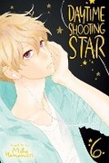 Cover: Daytime Shooting Star, Vol. 6: Volume 6 - Viz Media, Subs. of Shogakukan Inc