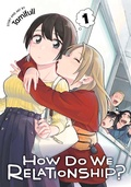 Cover: How Do We Relationship?, Vol. 1 - Viz Media, Subs. of Shogakukan Inc