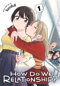 Enlarge image Cover: How Do We Relationship?, Vol. 1 - Viz Media, Subs. of Shogakukan Inc