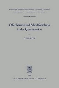 Abbildung von: Offenbarung und Schriftforschung in der Qumransekte - Mohr Siebeck