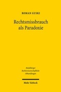 Bild: Rechtsmissbrauch als Paradoxie - Mohr Siebeck