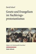Abbildung von: Gesetz und Evangelium im Nachkriegsprotestantismus - Mohr Siebeck
