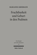 Cover: Fruchtbarkeit und Geburt in den Psalmen - Mohr Siebeck