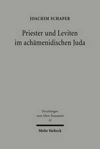 Abbildung von: Priester und Leviten im achaemenidischen Juda - Mohr Siebeck