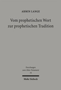 Cover: Vom prophetischen Wort zur prophetischen Tradition - Mohr Siebeck