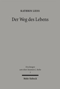 Cover: Der Weg des Lebens - Mohr Siebeck