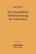 Bild: Die wirtschaftliche Selbstbestimmung des Verbrauchers - Mohr Siebeck