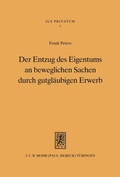 Bild: Der Entzug des Eigentums an beweglichen Sachen durch gutgl&auml;ubigen Erwerb - Mohr Siebeck