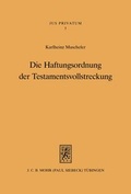 Bild: Die Haftungsordnung der Testamentsvollstreckung - Mohr Siebeck