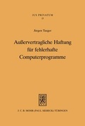 Bild: Ausservertragliche Haftung fuer fehlerhafte Computerprogramme - Mohr Siebeck