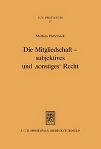 Bild: Die Mitgliedschaft - subjektives und 'sonstiges' Recht - Mohr Siebeck