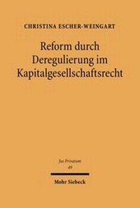 Abbildung von: Reform durch Deregulierung im Kapitalgesellschaftsrecht - Mohr Siebeck