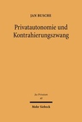 Bild: Privatautonomie und Kontrahierungszwang - Mohr Siebeck