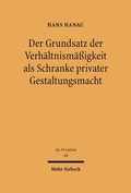Bild: Der Grundsatz der Verh&auml;ltnism&auml;&szlig;igkeit als Schranke privater Gestaltungsmacht - Mohr Siebeck