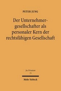 Abbildung von: Der Unternehmensgesellschafter als personaler Kern der rechtsfaehigen Gesellschaft - Mohr Siebeck