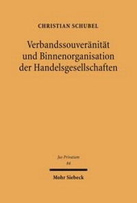 Abbildung von: Verbandssouveraenitaet und Binnenorganisation der Handelsgesellschaften - Mohr Siebeck