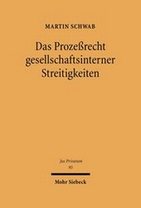 Abbildung von: Das Prozessrecht gesellschaftsinterner Streitigkeiten - Mohr Siebeck