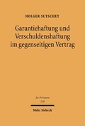 Bild: Garantiehaftung und Verschuldenshaftung im gegenseitigen Vertrag - Mohr Siebeck