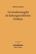 Bild: Gewinnherausgabe als haftungsrechtliches Problem - Mohr Siebeck
