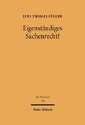 Bild: Eigenstaendiges Sachenrecht? - Mohr Siebeck