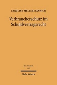 Abbildung von: Verbraucherschutz im Schuldvertragsrecht - Mohr Siebeck