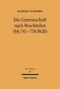 Bild: Die Gemeinschaft nach Bruchteilen (?? 741-758 BGB) - Mohr Siebeck