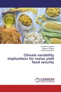 Cover: Climate variability implications for maize yield food security - LAP Lambert Academic Publishing