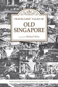 Cover: Travellers' Tales of Old Singapore - MarshallCavendishEditions