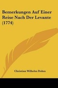 Cover: Bemerkungen Auf Einer Reise Nach Der Levante (1774) - Kessinger Publishing