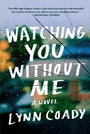 Cover: Watching You Without Me - Knopf