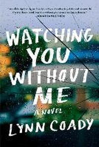 Enlarge image Cover: Watching You Without Me - Alfred A. Knopf