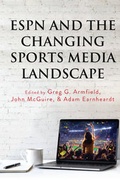 Cover: ESPN and the Changing Sports Media Landscape - Peter Lang Verlag