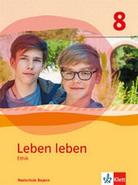 Abbildung von: Leben leben 8. Ausgabe Bayern Realschule - Klett