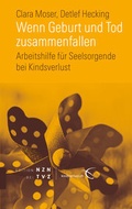 Cover: Wenn Geburt und Tod zusammenfallen - Theologischer Verlag Z&uuml;rich