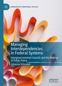 Cover: Managing Interdependencies in Federal Systems - Palgrave Macmillan