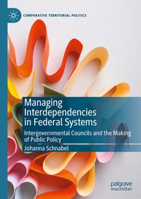 Enlarge image Cover: Managing Interdependencies in Federal Systems - Palgrave Macmillan