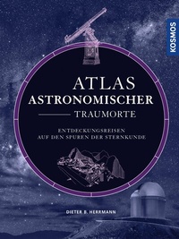 Abbildung von: Atlas astronomischer Traumorte - Kosmos