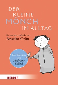 Abbildung von: Der kleine Mönch im Alltag - Verlag Herder