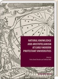 Cover: Natural Knowledge and Aristotelianism at Early Modern Protestant Universities - Harrassowitz Verlag