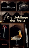 Cover: Die Lieblinge der Justiz - Suhrkamp