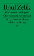 Abbildung von: Wir Untoten des Kapitals - Suhrkamp
